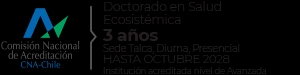 Programa de doctorado en salud ecosistémica disponible en Talca.