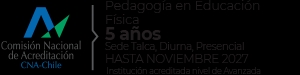 Información sobre la acreditación de la carrera de Pedagogía en Educación Física en la sede de Talca.