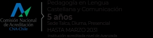 Programa de Pedagogía en Lengua Castellana y Comunicación con duración de cinco años.