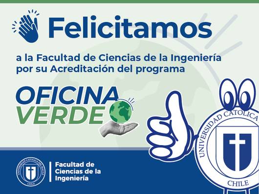 Se felicita a la Facultad de Ciencias de la Ingeniería por su acreditación del programa Oficina Verde.