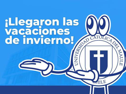 El banner celebra la llegada de las vacaciones de invierno en la Universidad Católica del Maule.