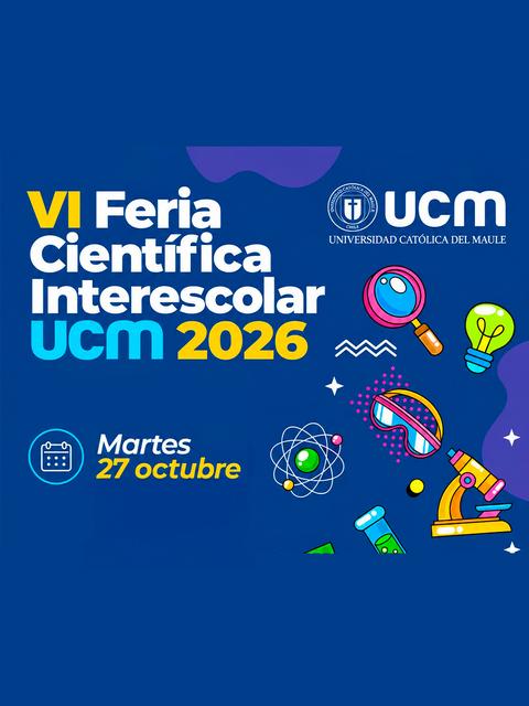 Anuncio de la VI Feria Científica Interescolar UCM 2026 que se realizará el 27 de octubre.