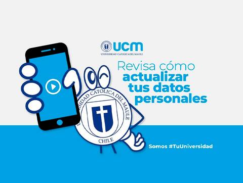 Este es un aviso de la Universidad Católica del Maule para actualizar tus datos personales utilizando un teléfono celular.