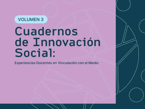 Este es el volumen 3 de los Cuadernos de Innovación Social enfocados en experiencias docentes.