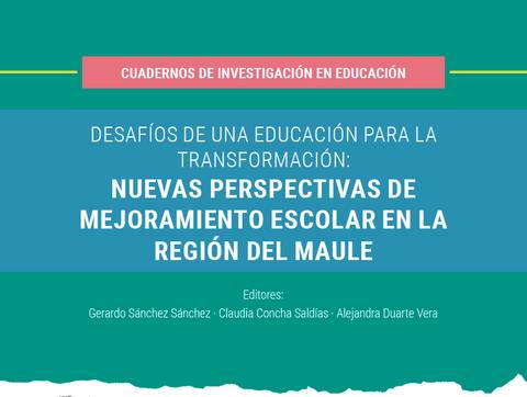 Un cuaderno de investigación sobre desafíos educativos en la región del Maule.