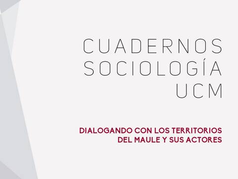 Un cuaderno de sociología que aborda los territorios del Maule y sus actores.