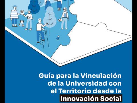 Una guía ilustrada que muestra la conexión entre la universidad y el territorio a través de la innovación social.