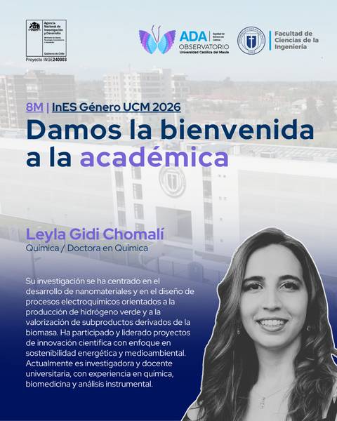 Una bienvenida a la académica Leyla Gidi Chomalí, destacando su labor en química y energías sostenibles.