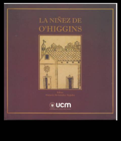 Portada del libro 'La niñez de O'Higgins', editado por la UCM.