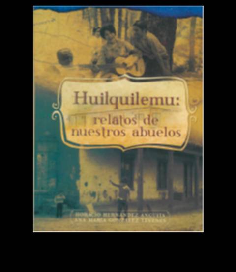 La imagen es la portada de un libro titulado 'Huilquilemu: relatos de nuestros abuelos'.