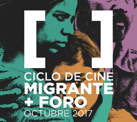 Cartel de un ciclo de cine llamado Migrante que incluye un foro, programado para octubre de 2017.