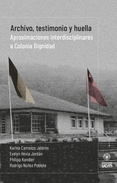 Libro que aborda aspectos interdisciplinarios sobre Colonia Dignidad.