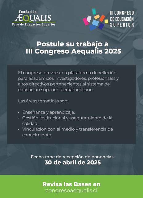 Invitación a postular trabajos para el III Congreso Aequalis 2025 en educación superior.