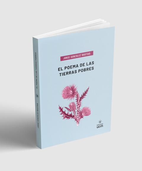 Un libro titulado 'El poema de las tierras pobres' de Jorge González Bastías con una portada azul y un diseño floral.