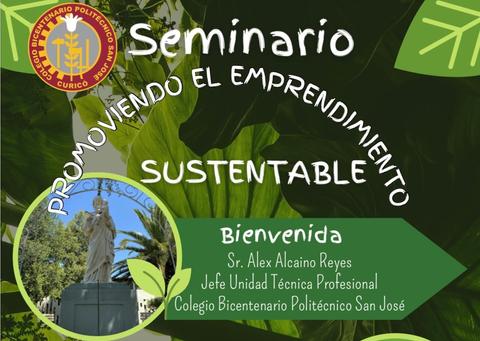 El cartel anuncia un seminario sobre emprendimiento sustentable en el Colegio Bicentenario Politécnico San José.