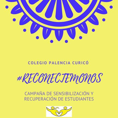Cartel de campaña de sensibilización y recuperación de estudiantes del Colegio Palencia Curicó.