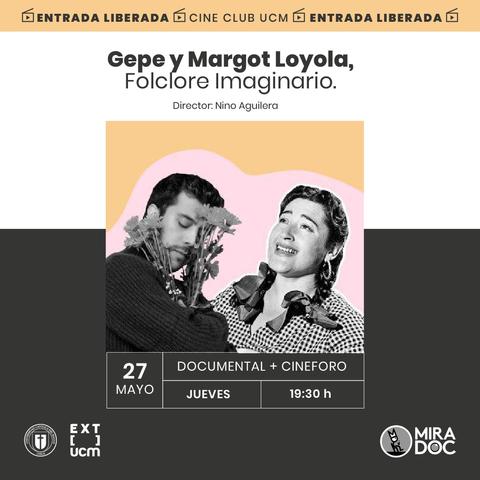 El cartel promocional de un documental titulado 'Gepe y Margot Loyola, Folclore Imaginario'.