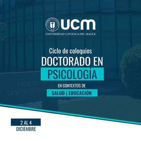 Anuncio del ciclo de coloquios del doctorado en psicología de la Universidad Católica del Maule.