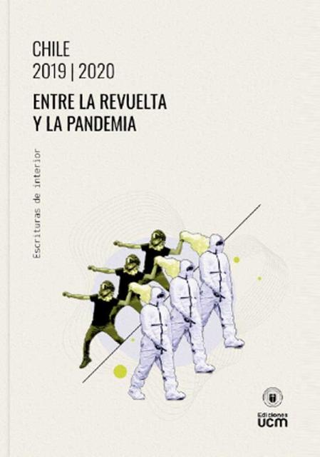 Portada de un libro que aborda los acontecimientos en Chile entre la revuelta y la pandemia.