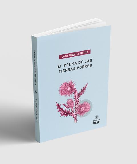 El libro titulado 'El poema de las tierras pobres' de Jorge González Bastías presenta una portada con un diseño simple y atractivo.