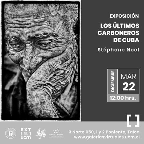 La imagen muestra un cartel de exposición sobre los últimos carboneros de Cuba, con un retrato de un anciano que refleja la vida y el trabajo duro.