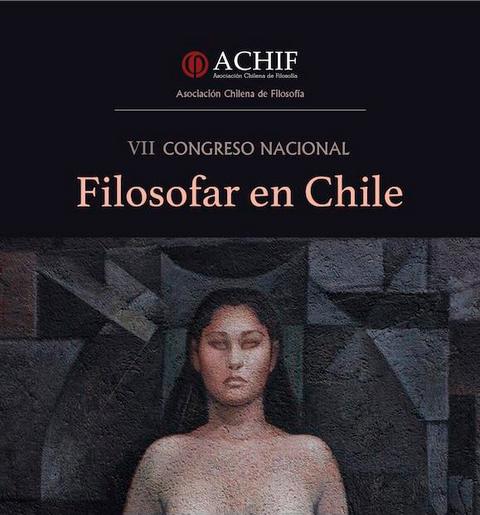 El cartel del VII Congreso Nacional de la Asociación Chilena de Filosofía, titulado 'Filosofer en Chile'.